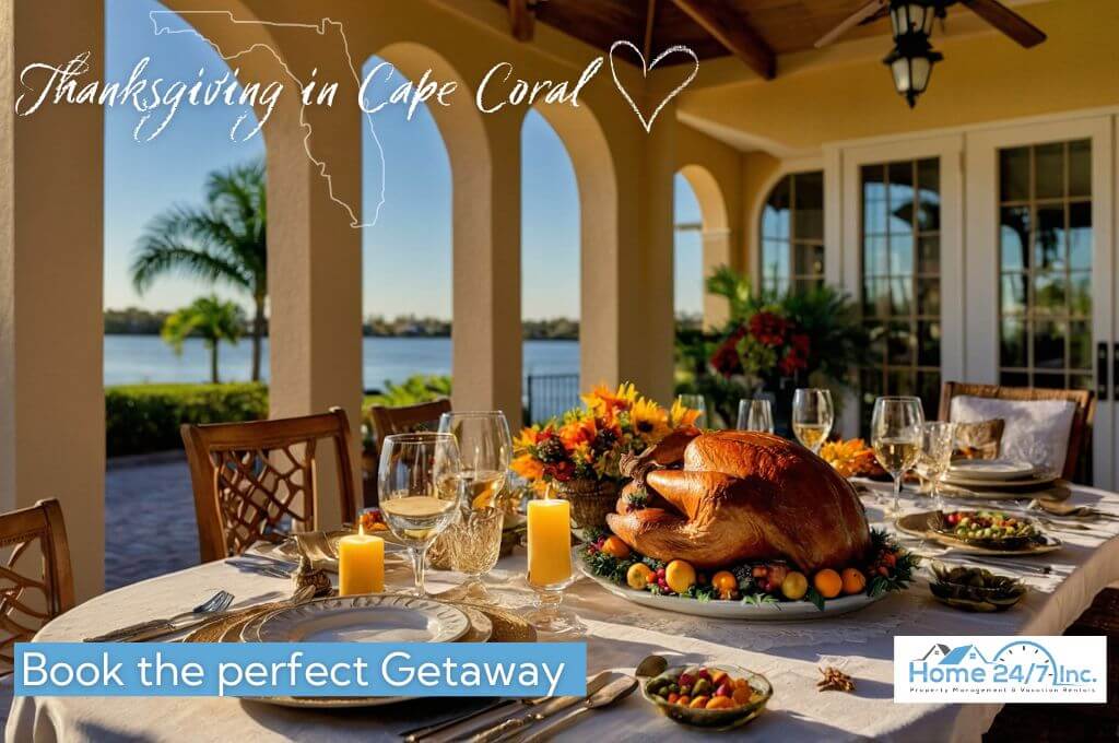 Thanksgiving Holidays in Cape Coral - perfect getaways and vacation rental homes at affordable rates - hom24seven